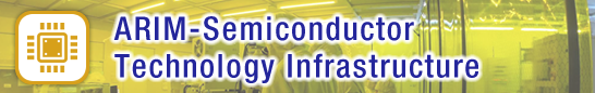 ARIM-Semiconductor Technology Infrastructure
